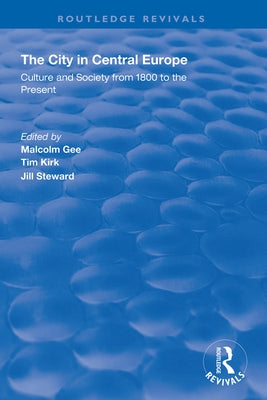 The City in Central Europe by Gee, Malcolm