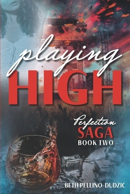 Playing High by Pellino-Dudzic, Beth
