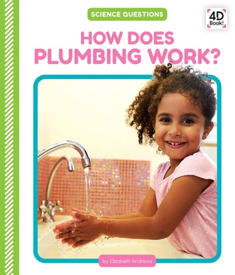How Does Plumbing Work? by Andrews, Elizabeth