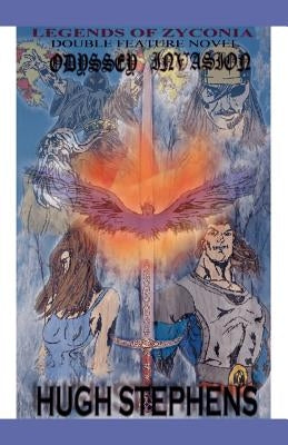 Legends of Zyconia: Odyssey Invasion by Stephens, Hugh