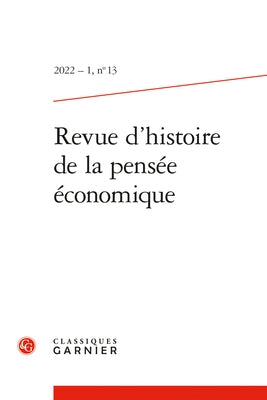 Revue d'Histoire de la Pensee Economique by Classiques Garnier