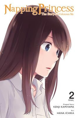Napping Princess: The Story of the Unknown Me, Vol. 2 (Manga) by Ichika, Hana