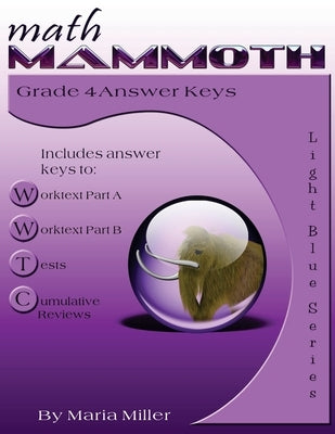 Math Mammoth Grade 4 Answer Keys by Miller, Maria