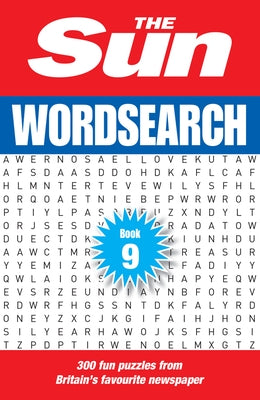 The Sun Wordsearch Book 9: 300 Fun Puzzles from Britain's Favourite Newspaper by The Sun