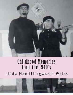 Childhood Memories from the 1940's by Steele, Bobby Sue