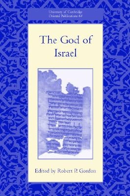 The God of Israel by Gordon, Robert P.