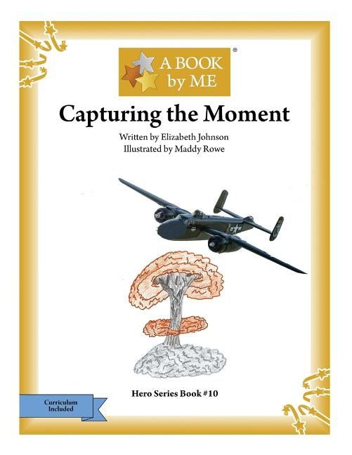 Capturing the Moment by Johnson, Elizabeth