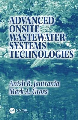 Advanced Onsite Wastewater Systems Technologies by Jantrania, Anish R.