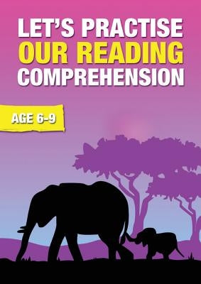 Let's Practise Our Reading Comprehension (ages 6-9 years): Time To Read And Write Series by Jones, Sally