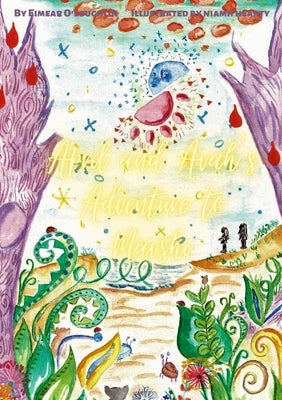 April and Avah's Adventure to Mavshi by O'Loughlin, Eimear