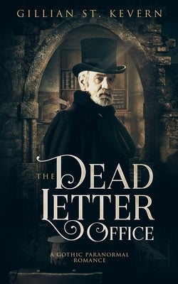 The Dead Letter Office: A Gothic Paranormal Romance by St Kevern, Gillian