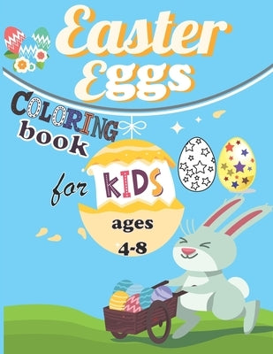 Easter Eggs Coloring Book For Kids Ages 4-8: A Collection of Fun and Easy Happy Easter Eggs Coloring Pages for Kids, CuteEaster Basket Stuffer for Pre by Prod, Dilaw