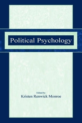 Political Psychology by Monroe, Kristen Renwick