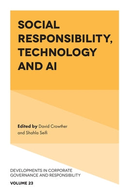 Social Responsibility, Technology and AI by Crowther, David