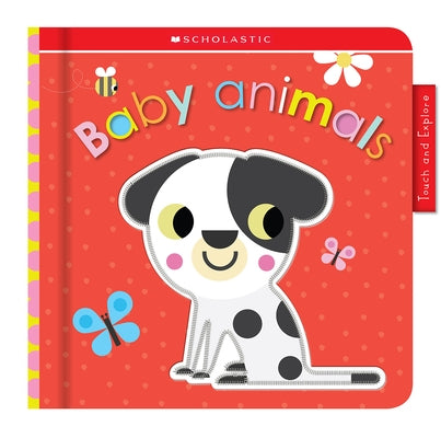 Animal Babies: Scholastic Early Learners (Touch and Explore) by Scholastic