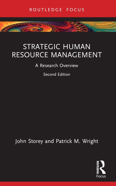 Strategic Human Resource Management: A Research Overview by Storey, John