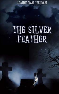The Silver Feather by Van Leerdam, Joanne