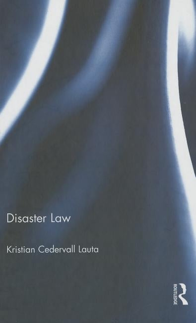 Disaster Law by Lauta, Kristian Cedervall