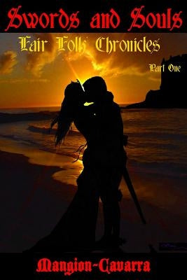 Swords and Souls: 'Fair Folk' Chronicles Part One by Mangion-Cavarra, S. R.