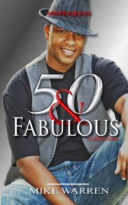 50 & Fabulous by Warren, Mike