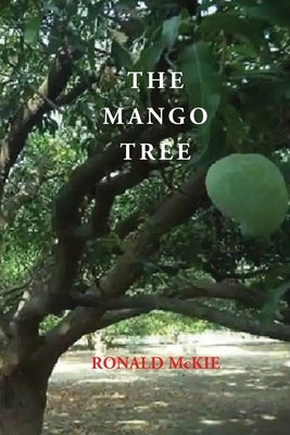 The Mango Tree by McKie, Ronald
