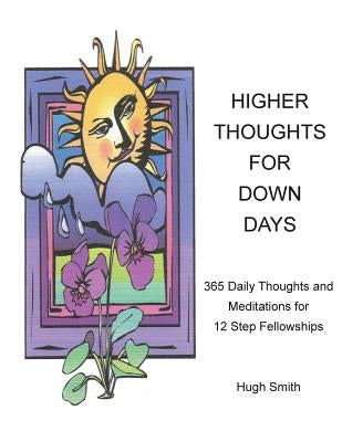 Higher Thoughts for Down Days by Smith, Hugh