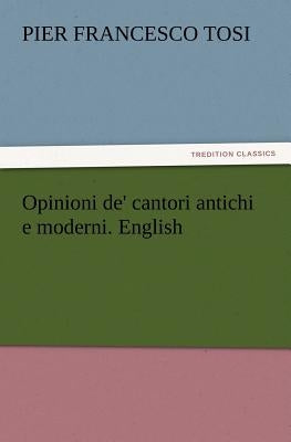 Opinioni de' cantori antichi e moderni. English by Tosi, Pier Francesco