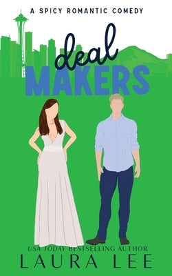 Deal Makers (Illustrated Cover Edition): A Brother's Best Friend Romantic Comedy by Lee, Laura
