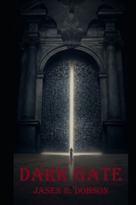 Dark Gate by Dobson, Jasen R.