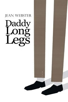 Daddy Long-Legs: With Illustrations By the Author by Webster, Jean