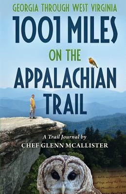 1001 Miles on the Appalachian Trail by McAllister, Glenn