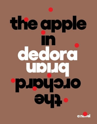 The Apple in the Orchard by Dedora, Brian