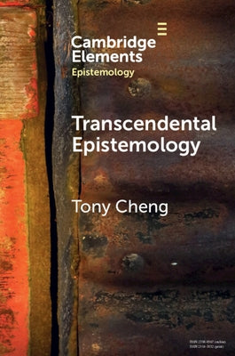Transcendental Epistemology by Cheng, Tony