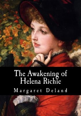 The Awakening of Helena Richie by Deland, Margaret
