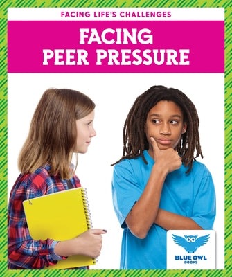 Facing Peer Pressure by Golkar, Golriz