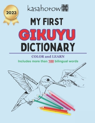 My First Gikuyu Dictionary: Colour and Learn by Kasahorow