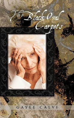 The Black Oval Carpets by Calvi, Gayle