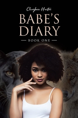 Babe's Dairy: Book One by Hueston, Cherylann