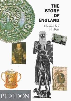 The Story of England by Hibbert, Christopher