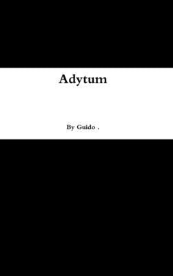 Adytum by , Guido