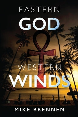 Eastern God, Western Winds by Brennen, Mike