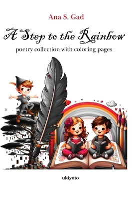 A Step to the Rainbow by Ana S Gad