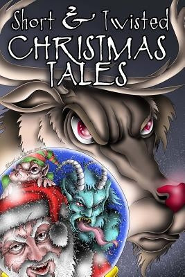 Short and Twisted Christmas Tales by Wiley, Shannon
