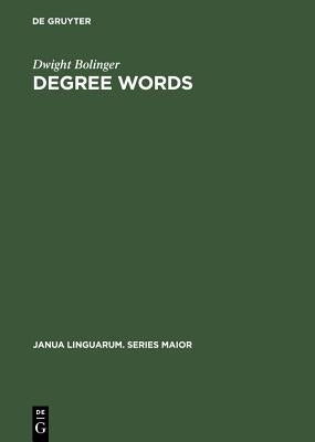 Degree Words by Bolinger, Dwight