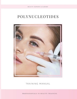 Polynucleotides Training Manual by Allen, Kendra