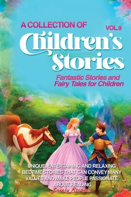 A Collection of Children's Stories: Fantastic stories and fairy tales for children by Stories, Lovely