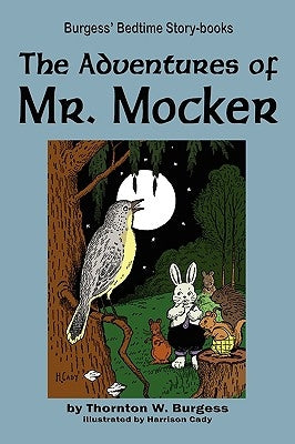 The Adventures of Mr. Mocker by Burgess, Thornton W.