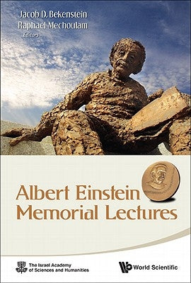 Albert Einstein Memorial Lectures by Mechoulam Raphael
