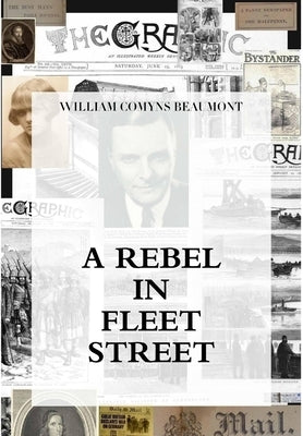 A Rebel In Fleet Street by Beaumont, Comyns
