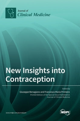 New Insights into Contraception by Benagiano, Giuseppe